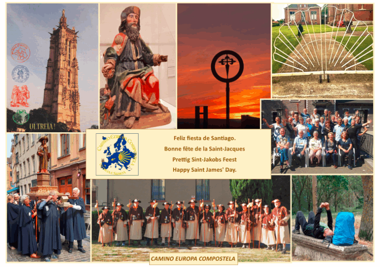 Dear friends of Saint James and his Ways, Camino Europa Compostela is delighted to wish you a wonderful Saint James' Day. Pascal Duchêne President, Camino Europa Compostela